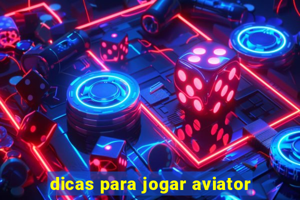 dicas para jogar aviator